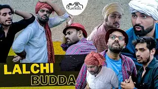 Lalchi Budda | Comedy Video | We Are One | PLAYREEL
