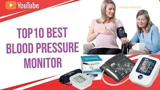 The Top 10 Best Blood Pressure Monitor 🔥 Buying Guide & Review 2023