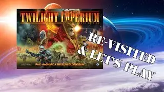 Re-Visited & Let's Play: Twilight Imperium 4th Edition mit 4 Spielern