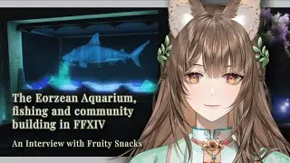 A Discussion on FFXIV Fishing and Community Building with Fruity Snacks