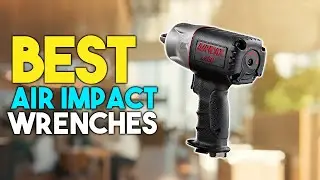 ✅ Top 5 Best Air Impact Wrenches Reviews