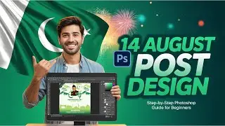 How To Create 14 August Independence Day Post Design in Photoshop | Step by Step Guide for Beginners