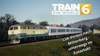 Lok Voraus nach Miltenberg - unterwegs im Zusaztakt / TSW 6