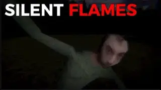 Silent Flames......( Full Game )