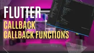Flutter Callback, Callback Function