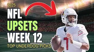 Top 3 NFL Upset Picks | Week 12