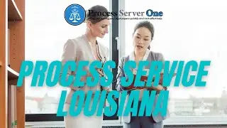 Top Process Service Louisiana
