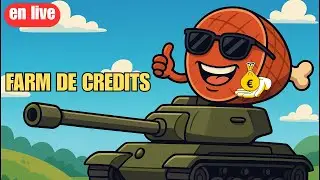 WOT FR ON FARME DES CREDITS !