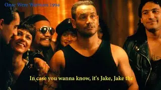 Once Were Warriors 1994: In case you wanna know, it's Jake, Jake the Muss. #truegritmoviescenes