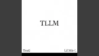 TLLM (feat. Lil Mitxh)