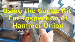 Using NO-GO Gauge Kit Inspection of Hammer Union