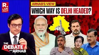 Incredibly Close Delhi Elections: Arnab Decodes Which Way Is The Wind Blowing | Delhi Polls 2025