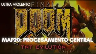 Final Doom | TNT Evolution | Niveles nocturnos | MAP20 - Central Processing