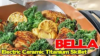 Best Electric Skillet on the Market | BELLA Electric Ceramic Titanium Skillet