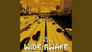 WIDE AWAKE