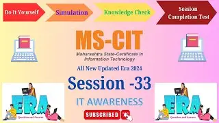 ERA Session 33 For MS CIT | MS CIT IT Awareness Era Session 33 @all4urknowledge24x7  .