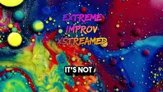 Extreme Improv Xstreamed #656 December 3rd 2025