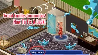 Как устранить протечки/сломанные предметы в Virtual Family: Наш новый дом (Сообщества Virtual Fam...