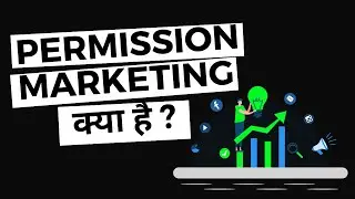 What is permission marketing? (Explained in Hindi)