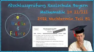 Abschlussprüfung Realschule Bayern Nachtermin 2022 Teil B1 (10II/III)