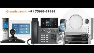 Grandstream  IP phones, video conferencing systems, wireless access points, and IP PBX setups