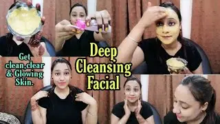 Deep Cleansing Facial at Home to remove your all skin problems.||Get clean, clear & Glowing Skin.||