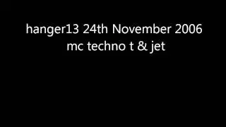 hanger13 24th November 2006   Techno T & jet