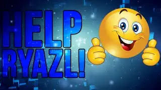 Help Out Ryazl!