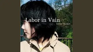 Labor In Vain