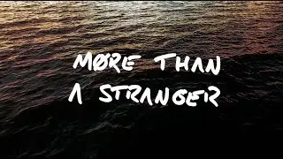 More Than A Stranger (Justin Caruso x Rory Kramer Lyric Video Contest)