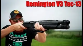 Remington V3 Tac-13 Semi Auto 12 Gauge Review