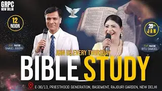 🔴THURSDAY BIBLE STUDY | PASTOR SAMUEL JOSEPH & PASTOR RITU SAMUEL | GRPC NEW DELHI | 29th JAN 2026