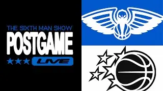 Preseason Game #4 - The Sixth Man Show Postgame Live - Magic vs. Pelicans