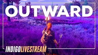 OUTWARD Livestream | Massive Open World Sandbox RPG