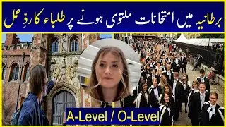 UK :: Exams Cancelled for O/A Level :: students Reaction :: Students E Cafe