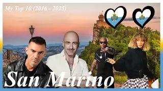 🇸🇲 San Marino in Eurovision 2016 - 2025: MY TOP 10 (w/ comments)