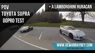 POV Toyota Supra Low Boost GoPro Test + A Lamborghini Huracan - Cruise Video