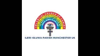 CCC ILERIOLUWA PARISH MANCHESTER TV Live Stream