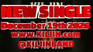 KILJIN &ndash; New Single This Friday | FAR TOO GONE (5th Studio Album)