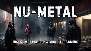 Nu-Metal & MetalCore Archive Vol.1 / Instrumental For WorkOut & Gaming