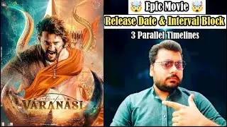Varanasi Release Date 🤯| Full Cast & Hollywood Cameo | Interval Shooting Update | 3 Parallel Reality