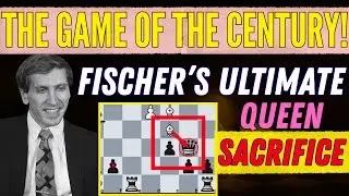 The Game of the Century: Bobby Fischer&rsquo;s Masterpiece