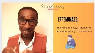 THE WORD IS EFFEMINATE