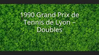 1990 Grand Prix de Tennis de Lyon &ndash; Doubles