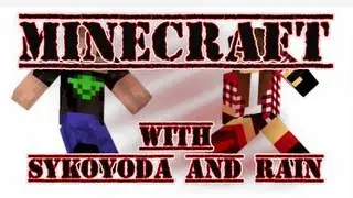 Minecraft with Sykoyoda and Rain #1, Z Day