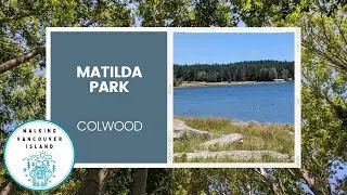 Exploring Matilda Park&rsquo;s Serene Shoreline in Colwood