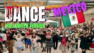 KPOP RANDOM DANCE HALLOWEEN 2024 FROM MEXICO 🇲🇽