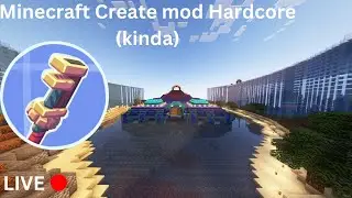 Minecraft Create mod hardcore (kinda) Streamed LIVE on 29/03/24