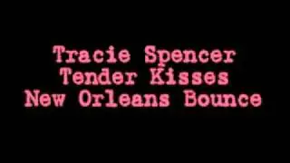 TRACIE SPENCER - TENDER KISSES (NEW ORLEANS BOUNCE)