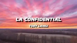 TORY LANMEZ - LA CONFIDENTIAL | LYRICS